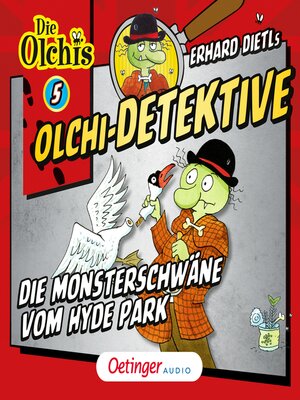 cover image of Olchi-Detektive 5. Die Monsterschwäne vom Hyde Park